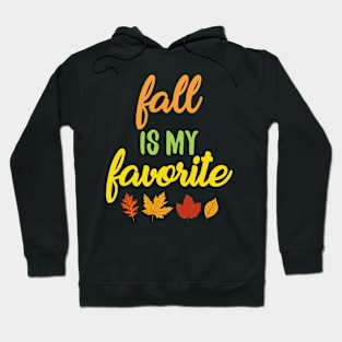 Fall is my Favorite Hoodie